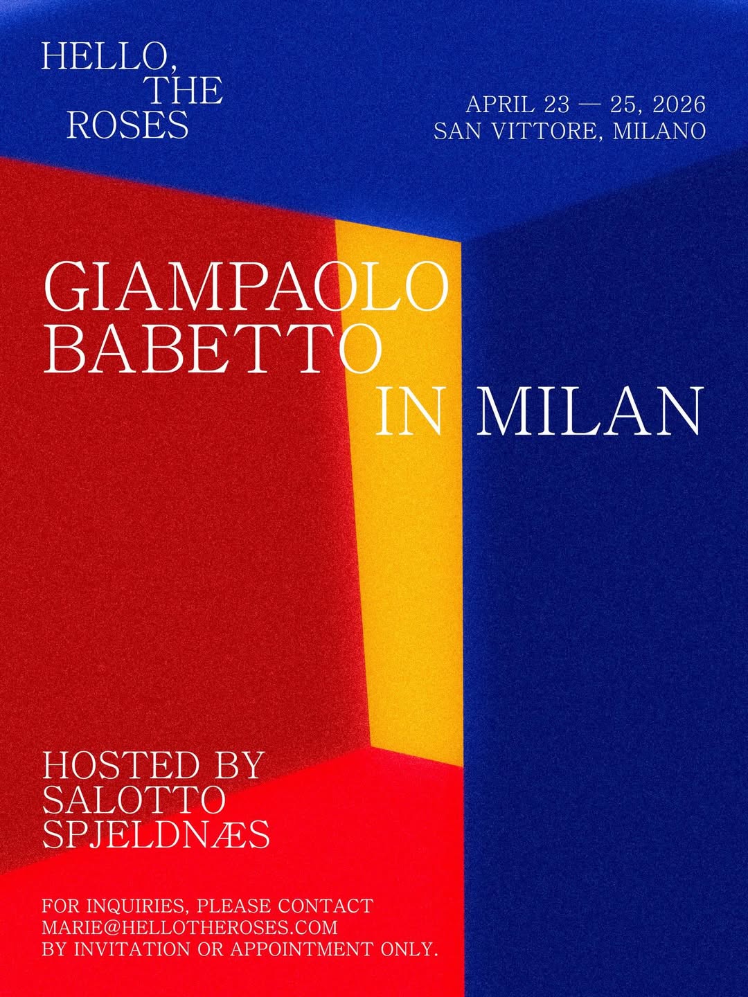 GIAMPAOLO BABETTO — Hello, The Roses @ Salotto SPJ Milano Apr23-25-2026